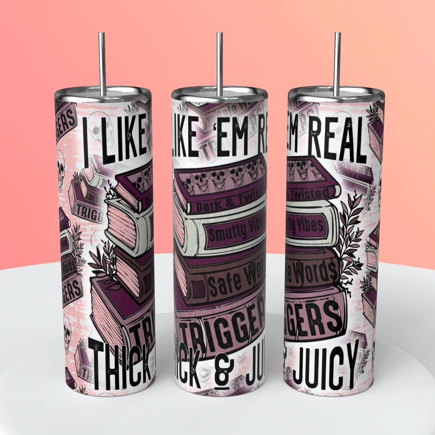 I like ‘em real thick and juicy